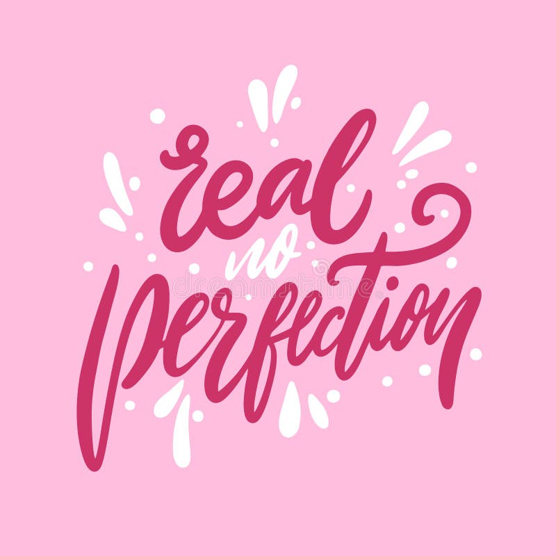 Real No Perfection. Hand Drawn Vector Lettering. Motivation Phrase ...