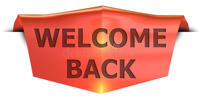Welcome back 3D rendered red banner , isolated on white background. Welcome back 3D rendered red banner , isolated on white background