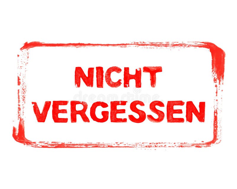 Red stencil frame with grunge text in german language: Donï¿½t Forget royalty free illustration