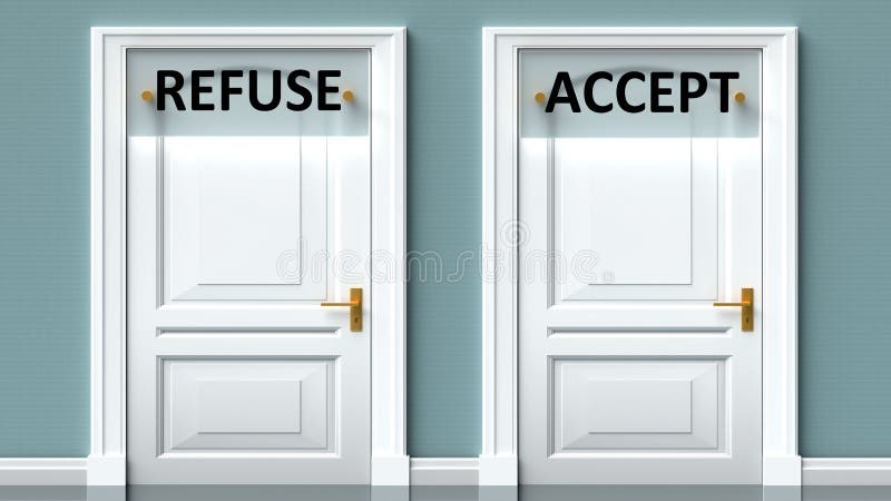 Refuse and Accept As a Choice Pictured As Words Refuse Accept on Refuse and Accept As a Choice Pictured As Words Refuse Accept on