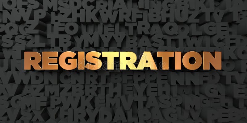 Registration - Gold Text on Black Background - 3D Rendered Royalty Free