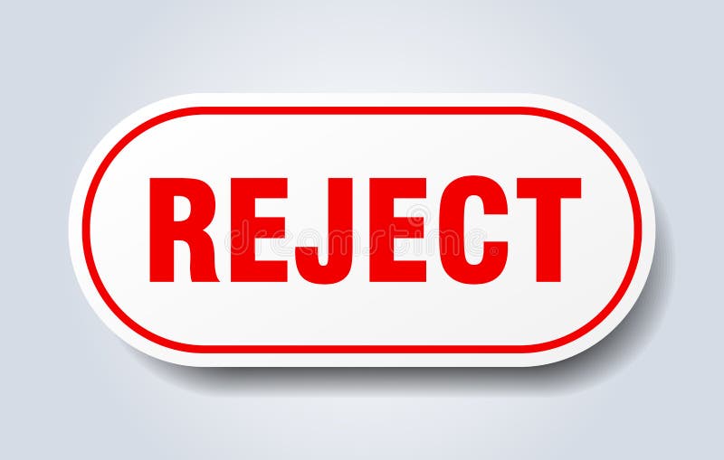 Reject Sticker. Reject Sign Set Stock Vector Illustration of peel