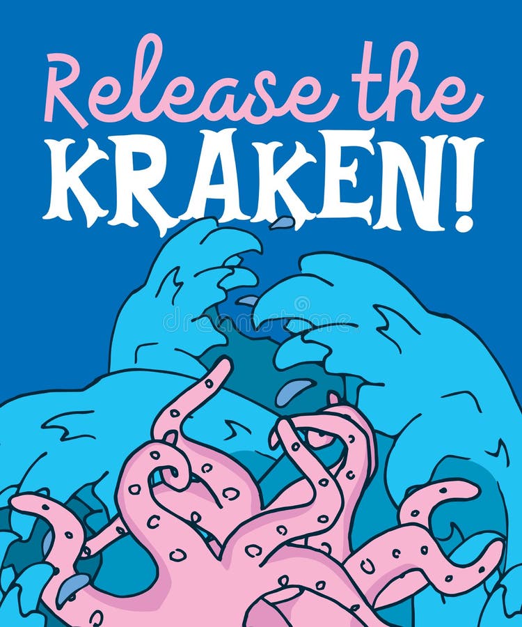 Release the Kraken!