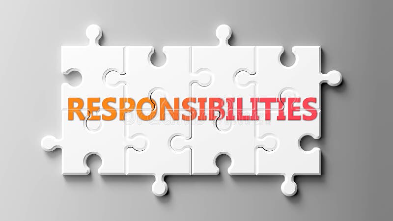 Responsibilities Complex Like a Puzzle - Pictured As Word Responsibilities  on a Puzzle To Show that it Can Be Difficult and Needs Stock Illustration -  Illustration of join, integrate: 164219545