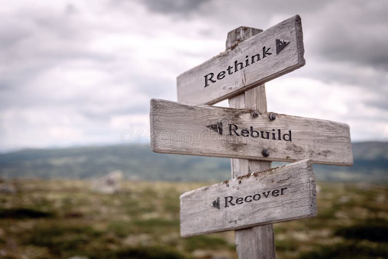 Rethink rebuild recover signpost outdoors