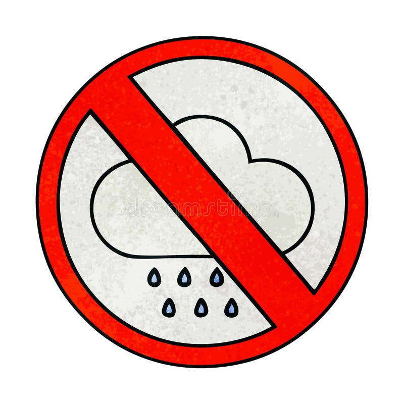 retro grunge texture cartoon no rain allowed sign