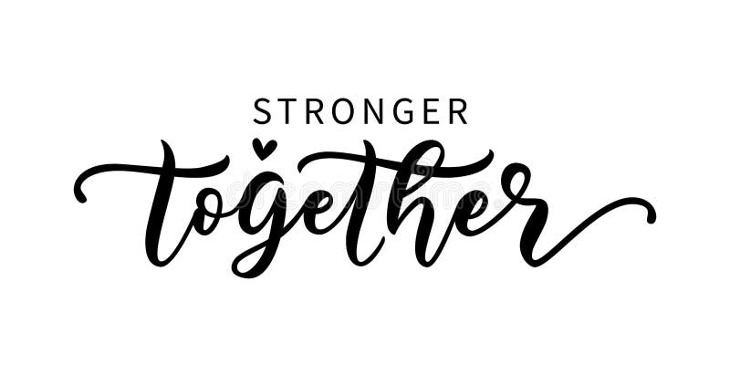 STRONGER TOGETHER. Coronavirus concept. Moivation quote. Together we are strong. Vector illustration. Stay strong. Typography poster. Text on white background. Self quarantine time. Self-isolation. STRONGER TOGETHER. Coronavirus concept. Moivation quote. Together we are strong. Vector illustration. Stay strong. Typography poster. Text on white background. Self quarantine time. Self-isolation