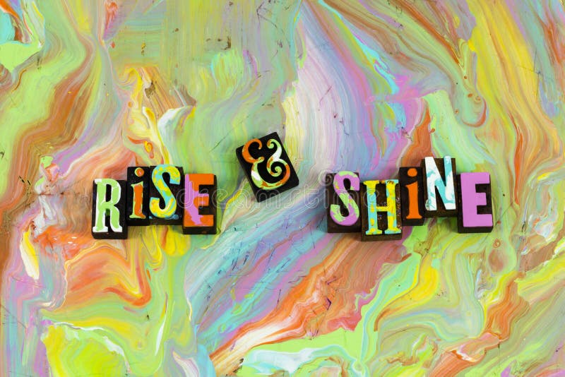 Rise And Shine Wake Up Sleepyhead Stock Photo - Image of type, words ...