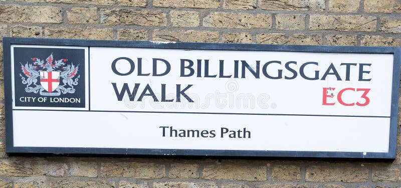 Road Sig of Old Billingsgate Walk - the Site of the Old Fish Market ...