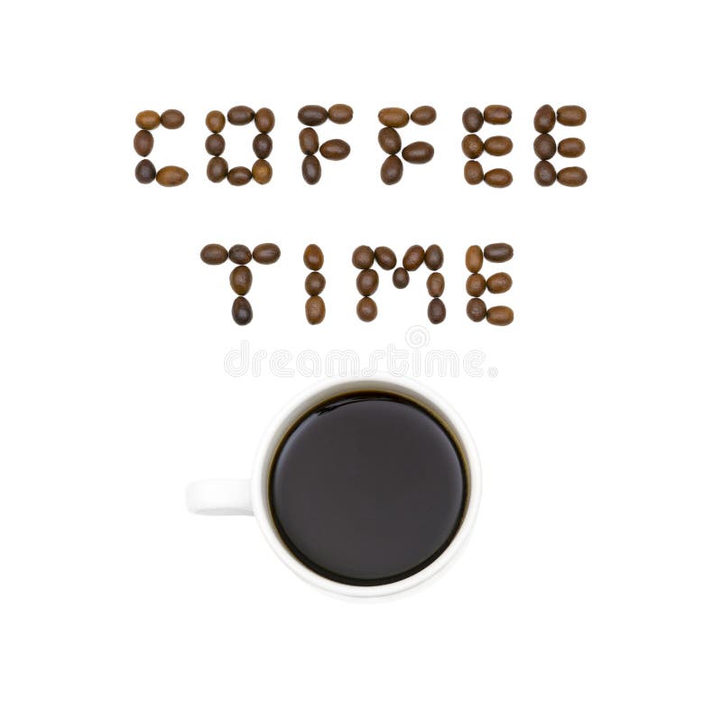 Roasted Coffee Beans Arranged in Letters Reading Coffee Time and a Coffee Cup Isolated on White