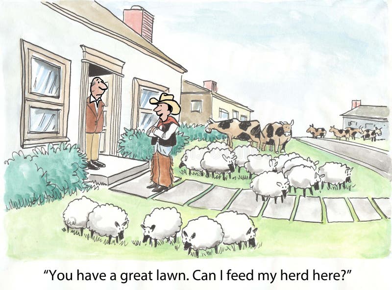 You have a great lawn. Can I feed my herd here?. You have a great lawn. Can I feed my herd here?