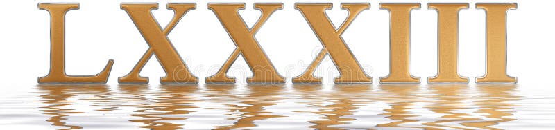 Roman numeral LXXXIII, tres et octoginta, 83, eighty three, reflected on the water surface, isolated on white, 3d render