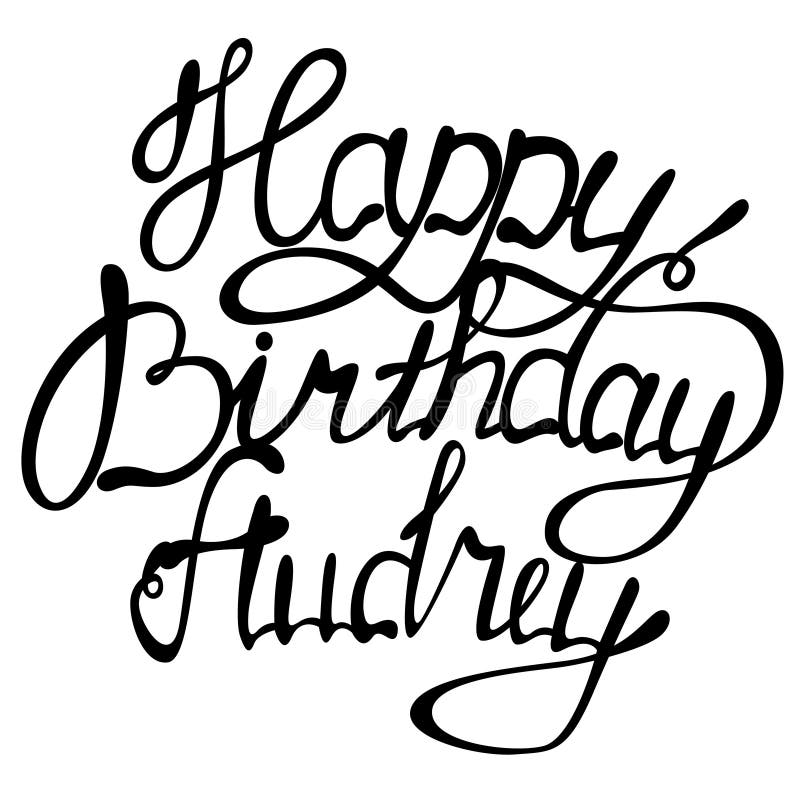 Vector Happy birthday Audrey name lettering. Vector Happy birthday Audrey name lettering
