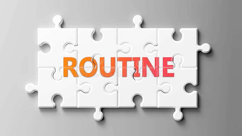 Routine Complex Like A Puzzle - Pictured As Word Routine On A Puzzle Pieces  To Show That Routine Can Be Difficult And Needs Stock Illustration -  Illustration of render, idea: 164219582
