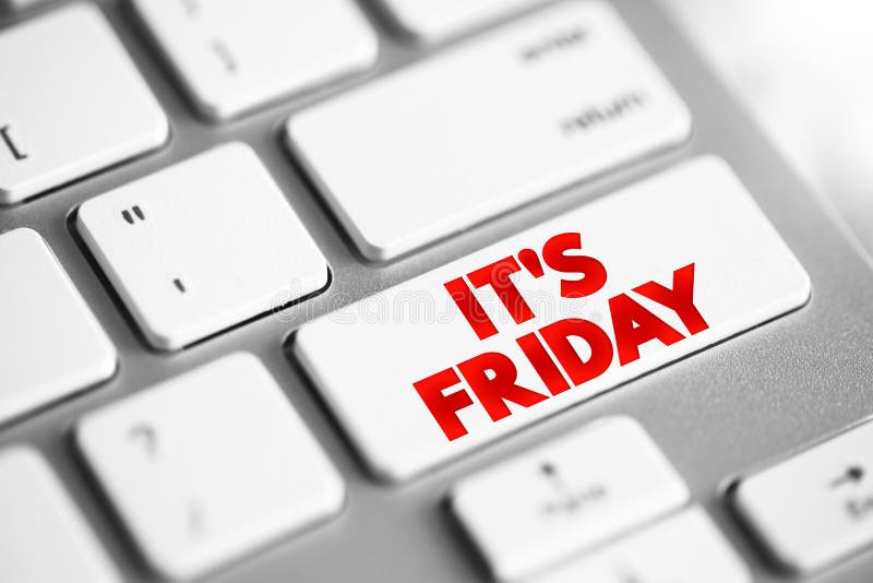 It`s Friday text button on keyboard, concept background stock images