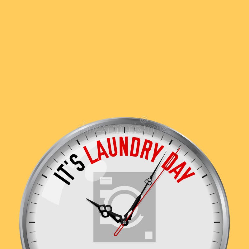 It`s Laundry Day. White Vector Clock with Motivational Slogan. Analog Metal Watch with Glass. Washer Icon