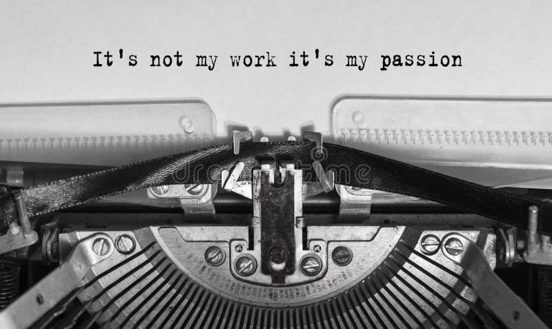 It`s not my work it`s my passion typed words on a old Vintage Typewriter. stock images It`s not my work it`s my passion typed words on a old Vintage Typewriter. stock images