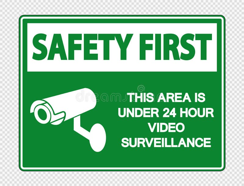 Safety First this Area is Under 24 Hour Video Surveillance Sign on Transparent Background Stock