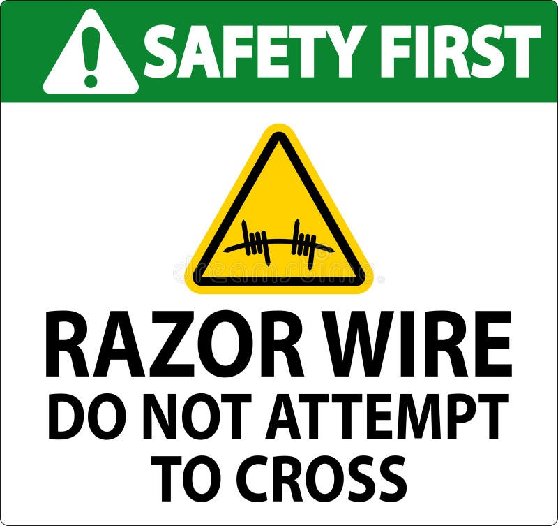 Safety First Razor Wire Sign Razor Wire Do Not Attempt To Cross Stock