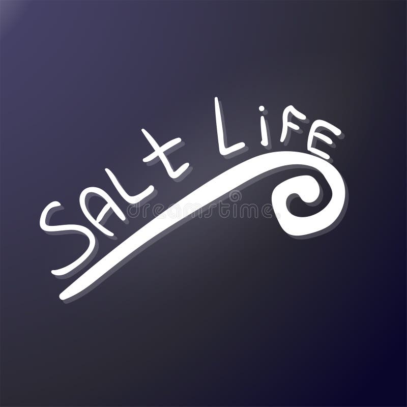 Salt Life. the Inscription Hand Doodle and Wave. Sketch Lettering. Outer  Sticker Stock Vector - Illustration of seashore, salt: 153388297