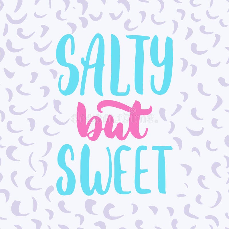 Free Free 196 Salty But Sweet Svg SVG PNG EPS DXF File