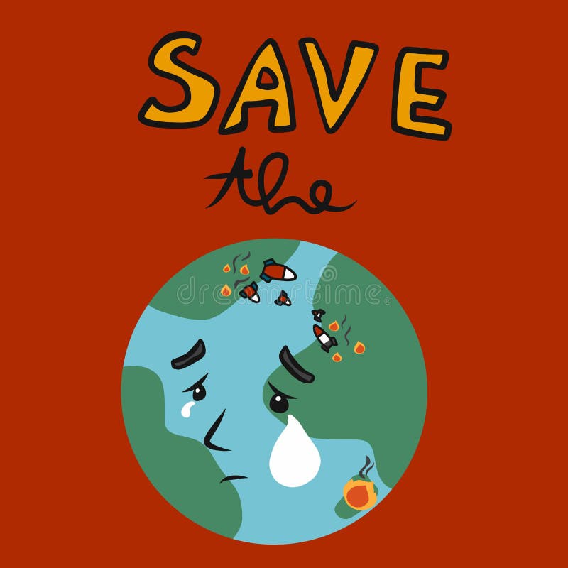 Salvate la terra, la terra piange triste per la guerra e le vignette sul fuoco illustrazione vettoriale