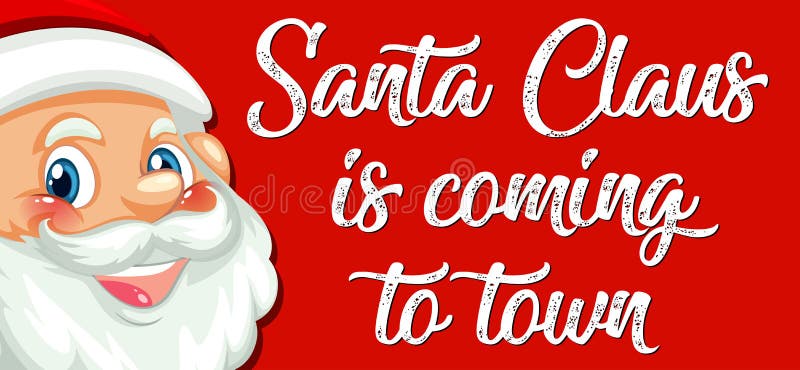 Santa Claus is Coming To Town Stock Vector - Illustration of clip,  celebration: 126690979