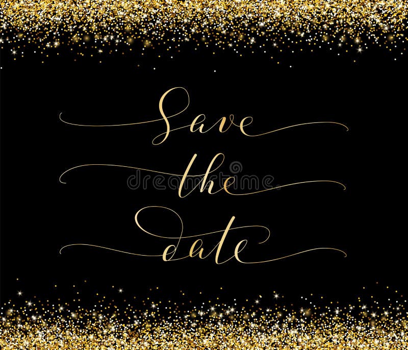 Save the date card with falling glitter confetti frame. Sparkling vector golden dust on black. royalty free illustration Save the date card with falling glitter confetti frame. Sparkling vector golden dust on black. royalty free illustration