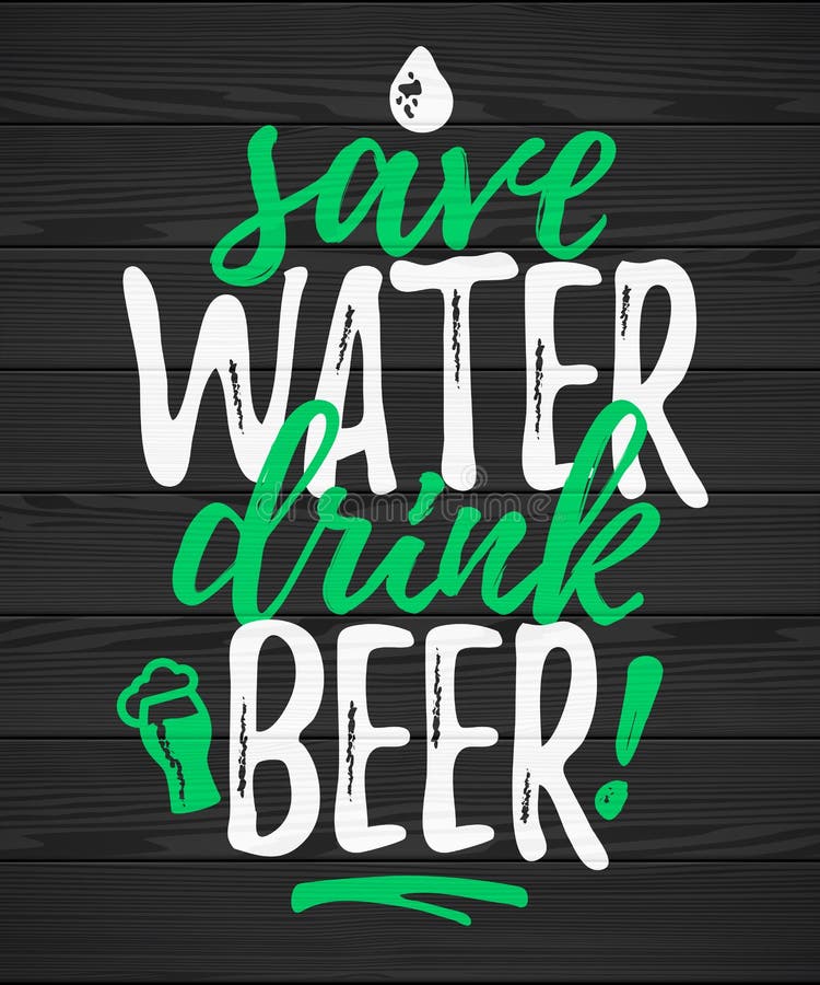 Download Save Water Drink Beer Stock Illustrations 338 Save Water Drink Beer Stock Illustrations Vectors Clipart Dreamstime