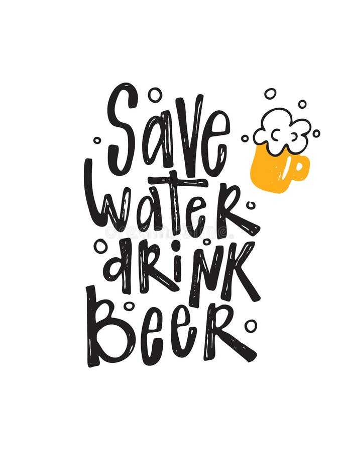 Save Water Drink Beer Stock Illustrations â 393 Save Water Drink Beer Stock Illustrations, Vectors & Clipart - Dreamstime Save Water Drink Beer Stock Illustrations â 393 Save Water Drink Beer Stock Illustrations, Vectors & Clipart - Dreamstime