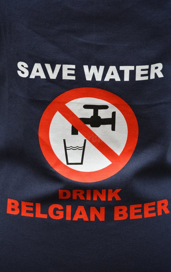 Save Water, Drink Belgian Beer Stock Photo Image of design, advert