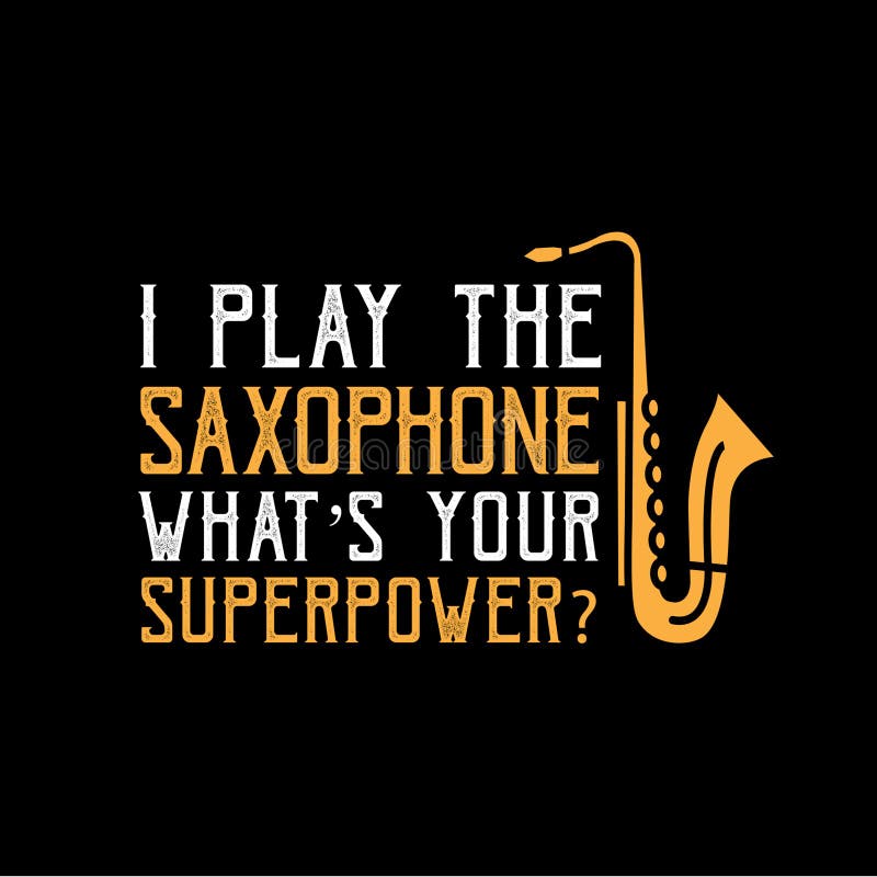 Saxophone, Quote Saying Set, Vector Best For Print Design Like Tshirt