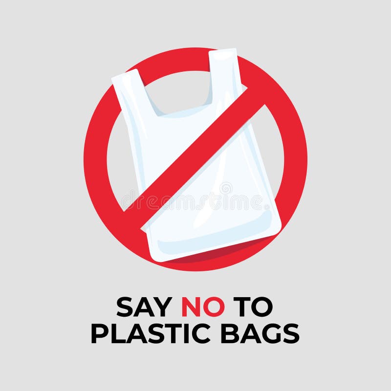 Say No To Plastic Bags Sign. Stock Vector - Illustration of environment ...