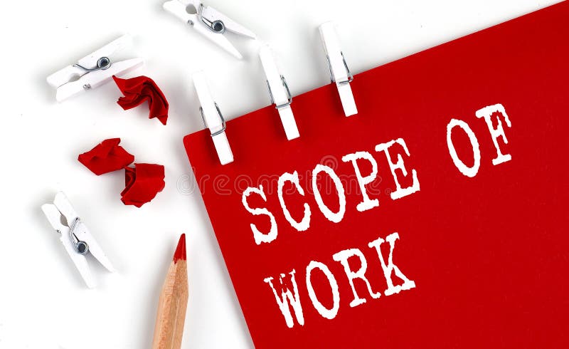 SCOPE of WORK Text on Red Paper with Office Tools on White Background Stock  Photo - Image of design, success: 225924404