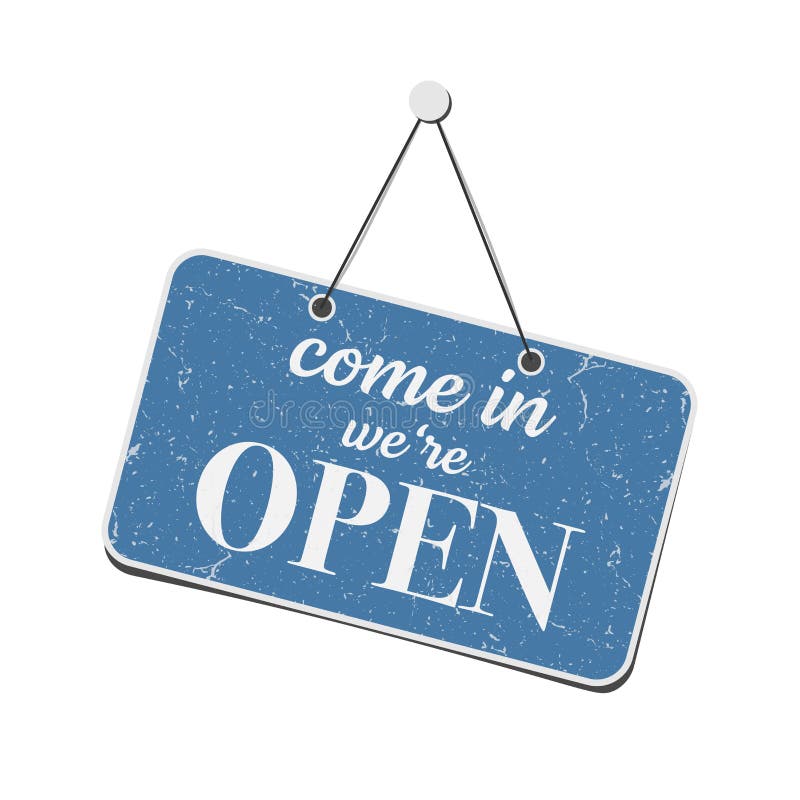 Scratched grungy COME IN WE ARE OPEN sign royalty free illustration