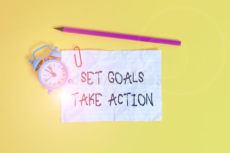 Conceptual hand writing showing Set Goals Take Action. Concept meaning Act on a specific and clearly laid out plans Metal alarm clock ccrushed sheet pencil colored background. Conceptual hand writing showing Set Goals Take Action. Concept meaning Act on a specific and clearly laid out plans Metal alarm clock ccrushed sheet pencil colored background