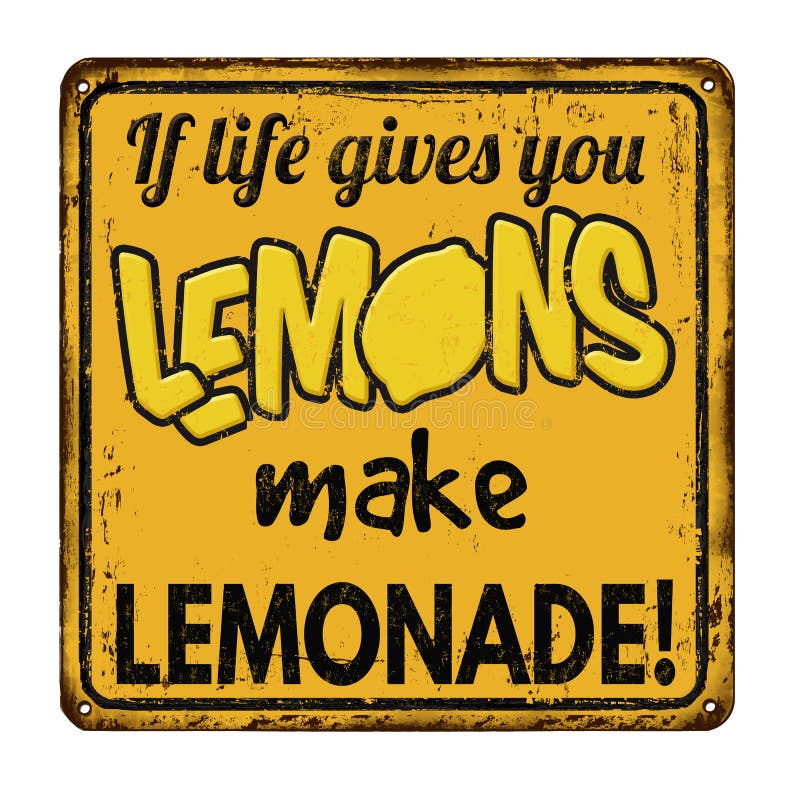 Se la vita vi dà i limoni rendono a limonata arrugginito d'annata metal il segno illustrazione vettoriale Se la vita vi dà i limoni rendono a limonata arrugginito d'annata metal il segno illustrazione vettoriale