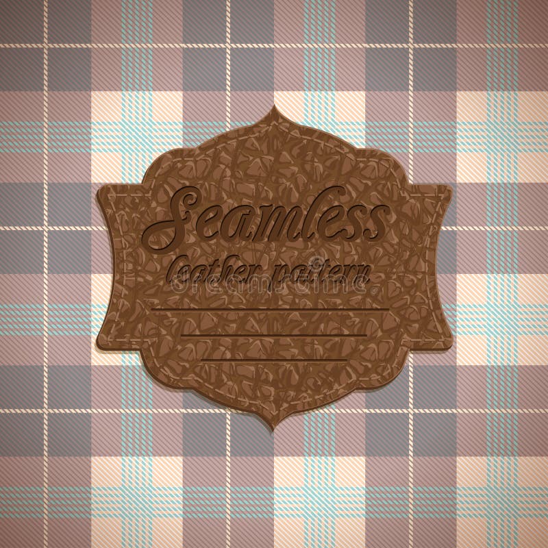 Seamless Tartan Pattern and Label with Seamless Leather Texture Stock ...