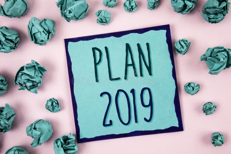 Text sign showing Plan 2019. Conceptual photo Challenging Ideas Goals for New Year Motivation to Start. Text sign showing Plan 2019. Conceptual photo Challenging Ideas Goals for New Year Motivation to Start