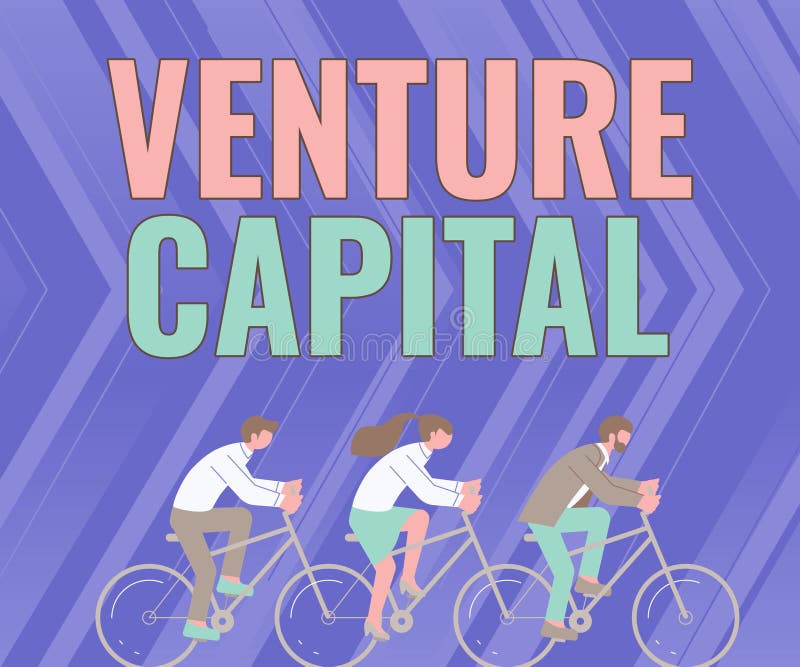 Sign displaying Venture Capital, Internet Concept financing provided by firms to small early stage ones Three Colleagues Riding Bicycle Representing Successful Teamwork. Sign displaying Venture Capital, Internet Concept financing provided by firms to small early stage ones Three Colleagues Riding Bicycle Representing Successful Teamwork.