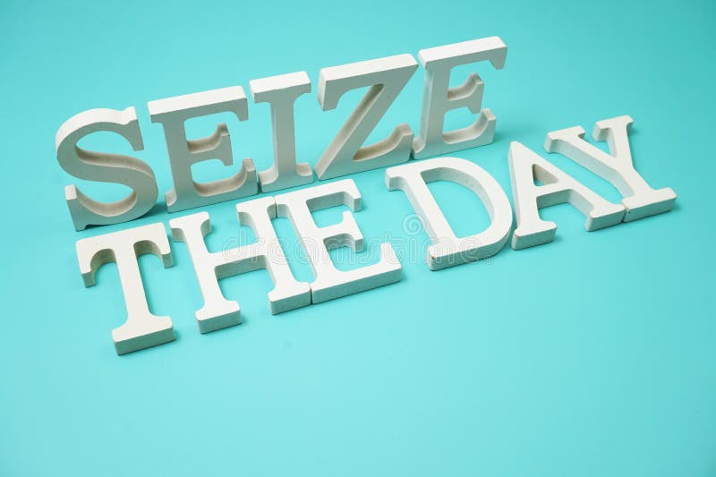 Seize the Day Alphabet Letters on Blue Background Stock Image Image Seize the Day Alphabet Letters on Blue Background Stock Image Image