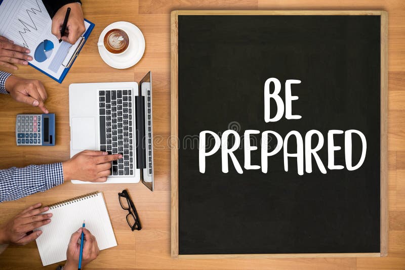 BE PREPARED concept , PREPARATION IS THE KEY plan, prepare, perform. BE PREPARED concept , PREPARATION IS THE KEY plan, prepare, perform