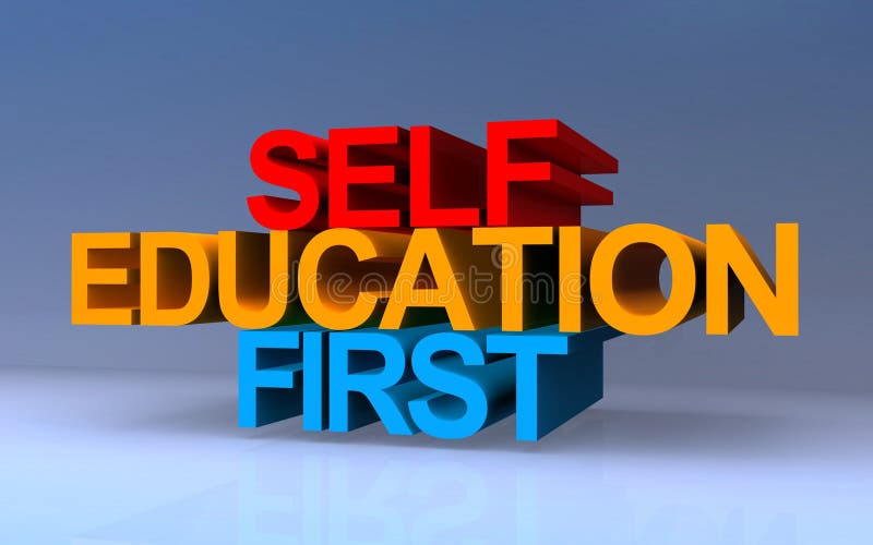 Self Education First on Blue Stock Photo Image of growth, education