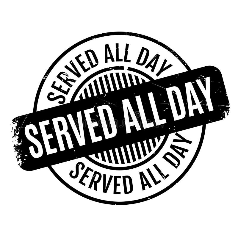 Served All Day Rubber Stamp Stock Vector - Illustration of concept