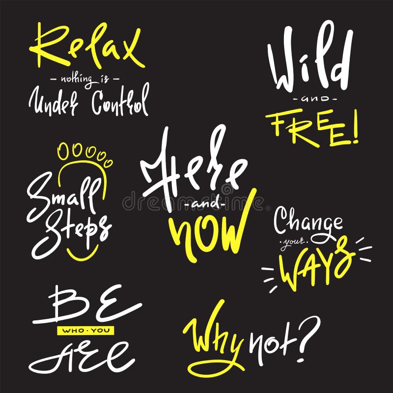 Set of inspire and motivational quotes. Hand drawn beautiful calligraphy signs. Print for inspirational poster, royalty free illustration Set of inspire and motivational quotes. Hand drawn beautiful calligraphy signs. Print for inspirational poster, royalty free illustration