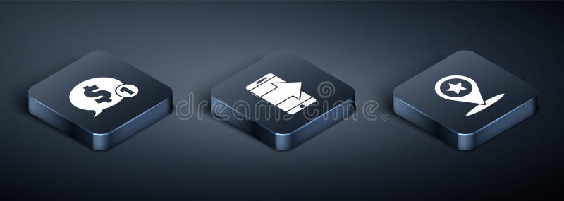 Set Isometric Speech bubble with dollar, Map pointer with star and Smartphone, mobile phone icon. Vector stock illustration