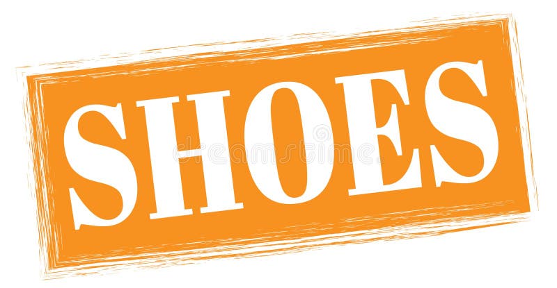 SHOES Text Written on Orange Stamp Sign Stock Illustration ...