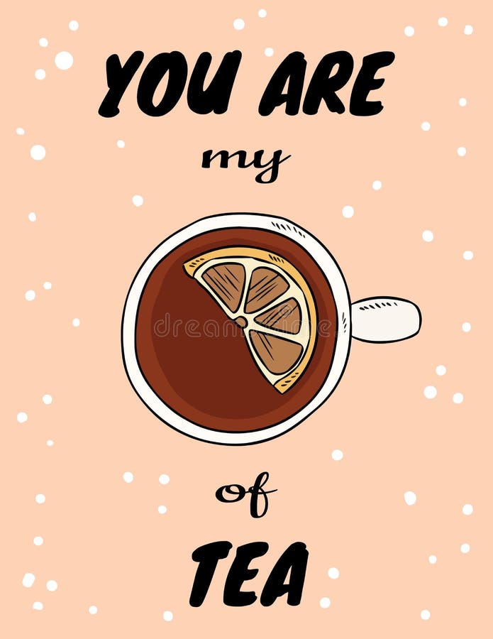 Siete la mia tazza del manifesto del t? con la tazza di t? con il limone Cartolina disegnata a mano di stile del fumetto royalty illustrazione gratis Siete la mia tazza del manifesto del t? con la tazza di t? con il limone Cartolina disegnata a mano di stile del fumetto royalty illustrazione gratis