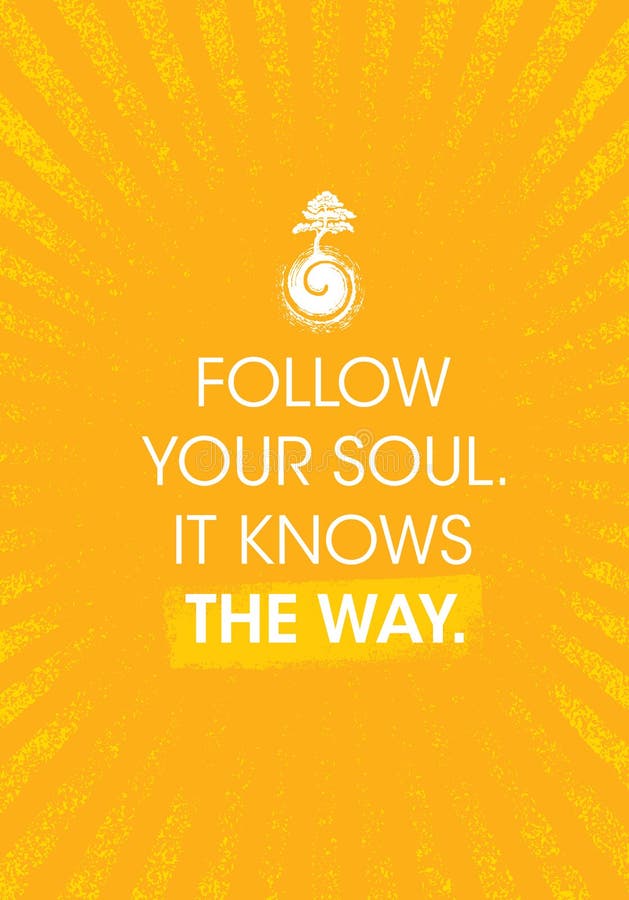 Siga sua alma Conhece a maneira Molde do cartaz de Zen Inspiring Creative Motivation Quote Tipografia do vetor ilustração do vetor Siga sua alma Conhece a maneira Molde do cartaz de Zen Inspiring Creative Motivation Quote Tipografia do vetor ilustração do vetor