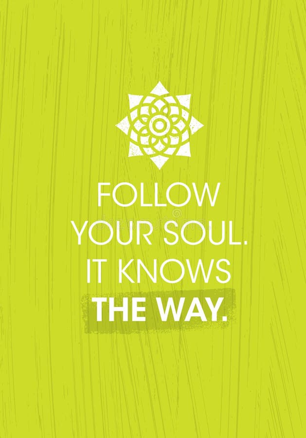 Siga sua alma Conhece a maneira Molde do cartaz de Zen Inspiring Creative Motivation Quote Tipografia do vetor ilustração stock Siga sua alma Conhece a maneira Molde do cartaz de Zen Inspiring Creative Motivation Quote Tipografia do vetor ilustração stock